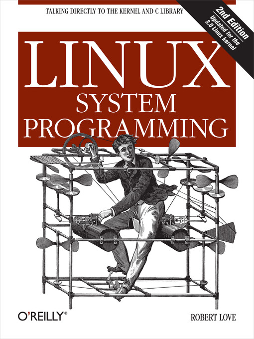 Title details for Linux System Programming by Robert Love - Available
